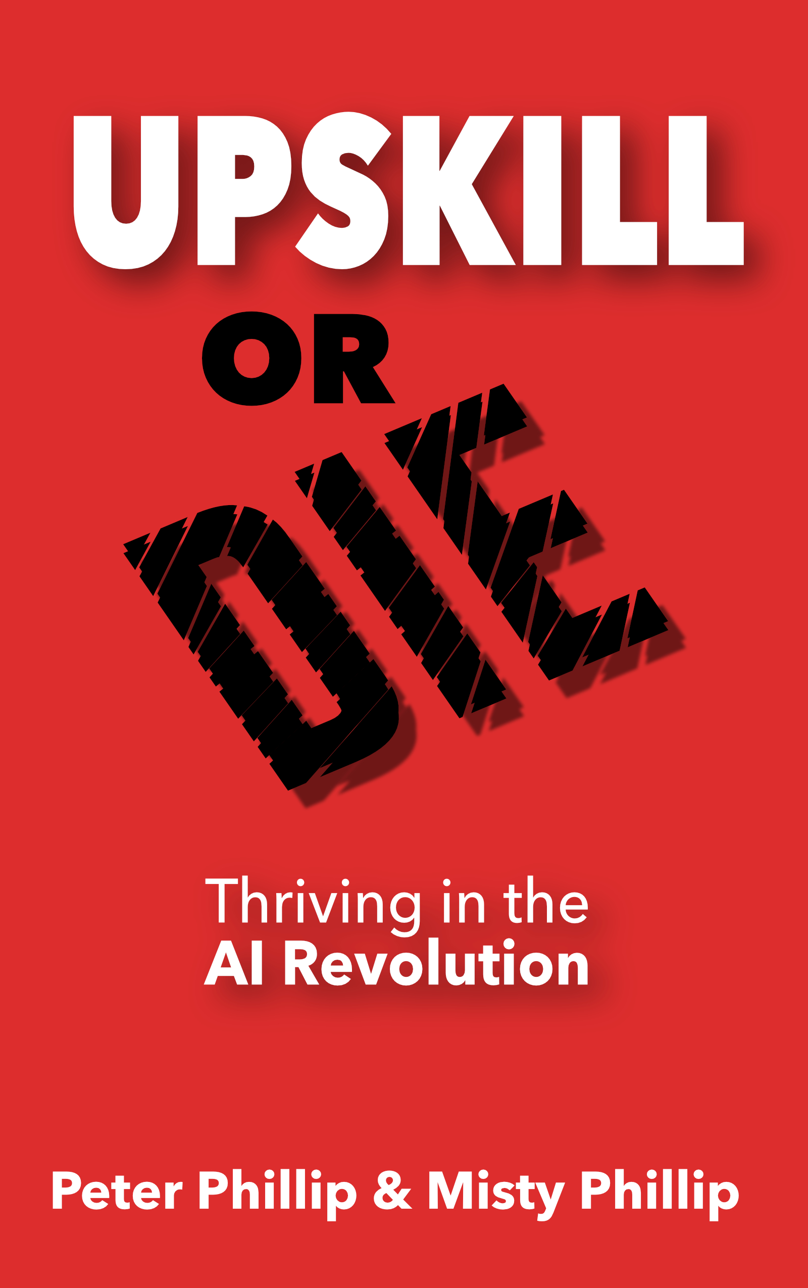 Upskill or Die: Thriving in the AI Revolution
